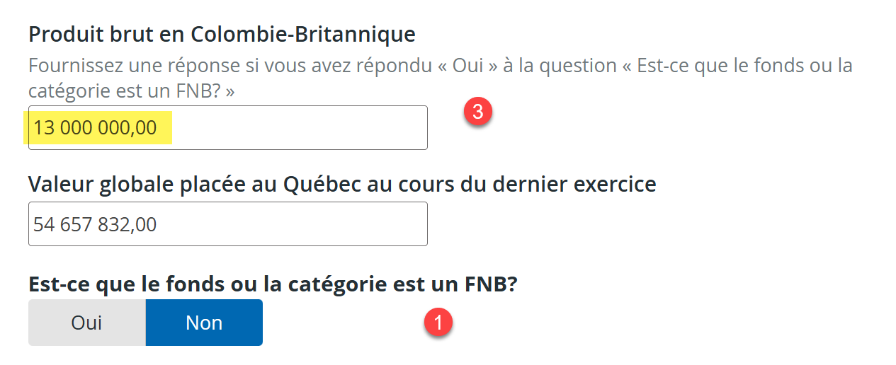 Capture d’écran annotée de la section sur le produit, montrant la première étape   répondre à la question « Est-ce que le fonds ou la catégorie est un FNB? », suivie de l’étape trois   saisir le produit total du FNB et du placement collectif dans le champ « Produit brut en Colombie-Britannique ».